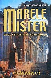 Marele mister  - omul, cetăţean al cosmosului 