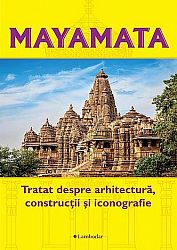 Mayamata - tratat despre arhitectură, construcţii şi iconografie