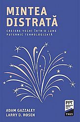 Mintea distrată  - creiere vechi într-o lume puternic tehnologizată 