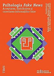 Psihologia Fake News  - acceptarea, distribuirea şi corectarea informaţiilor false 