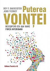 Puterea voinţei  - descoperă cea mai mare forţă interioară 