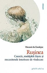 Ruşinea  - cauzele, multiplele faţete şi mecanismele de vindecare 