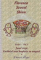 Scrieri - vol. I  - Jocul vieţii - Cuvântul este bagheta ta magică 