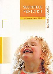 Secretele fericirii  - lecţii despre o nouă ştiinţa 