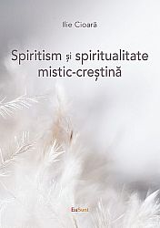 Spiritism şi spiritualitate mistic-creştină