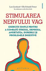 Stimularea nervului vag - exerciţii simple pentru a combate stresul, depresia, anxietatea, durerile şi problemele digestive