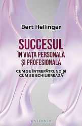 Succesul în viaţa personală şi profesională  - cum se echilibrează şi cum se întrepătrund 