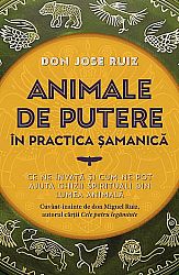 Animale de putere în practica şamanică  - ce ne învaţă şi cum ne pot ajuta ghizii spirituali din lumea animală 