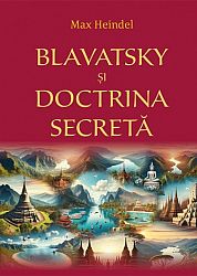Blavatsky şi Doctrina secretă 