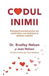 Codul inimii  - metoda revoluţionară prin care îţi vei deschide inima şi îţi vei transforma viaţa 