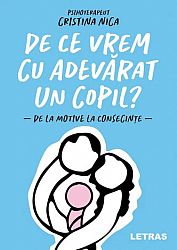 De ce vrem cu adevărat un copil? 