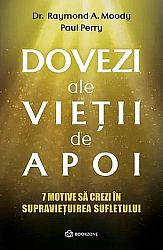 Dovezi ale vieţii de apoi - 7 motive să crezi în supravieţuirea sufletului