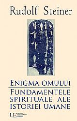 Enigma omului  - fundamentele spirituale ale istoriei umane 