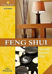 Feng Shui  - armonia elementelor 