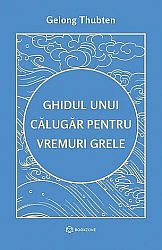Ghidul unui călugăr pentru vremuri grele 