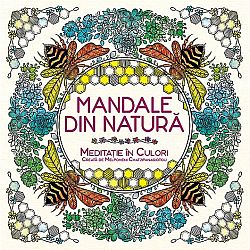 Mandale din natură  - meditaţie în culori 