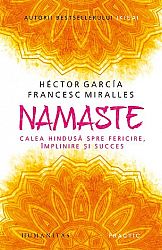 Namaste  - calea hindusă spre fericire, împlinire şi succes 