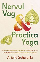 Nervul vag şi practica yoga  - intervenţii terapeutice prin mişcare şi respiraţie pentru reechilibrarea sistemului nervos şi lucrul cu trauma 