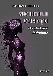Secretele dorinţei  - un ghid prin intimitate 