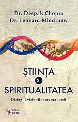 Ştiinţa şi spiritualitatea  - dialogul viziunilor asupra lumii 