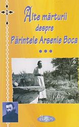 Alte mărturii despre Părintele Arsenie Boca