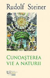 Cunoaşterea vie a naturii - douăsprezece conferinţe ţinute la Dornach între 5 şi 28 ianuarie 1923