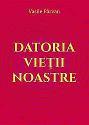 Datoria vieţii noastre 