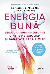 Energia bună  - legătura surprinzătoare dintre metabolism şi sănătatea fără limite 