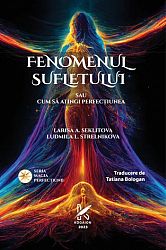 Fenomenul sufletului sau cum să atingi perfecţiunea