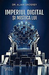 Imperiul digital şi mistica lui 