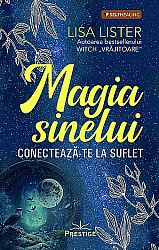 Magia sinelui  - conectează-te la suflet 
