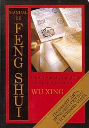Manual de Feng Shui  - ghid feng shui pentru acasă şi la serviciu 