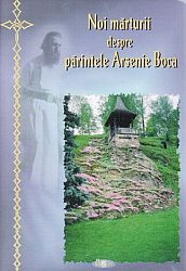 Noi mărturii despre părintele Arsenie Boca