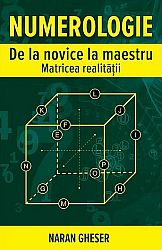 Numerologie de la novice la maestru - matricea realităţii