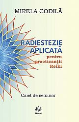 Radiestezie aplicată pentru practicanţii Reiki  - caiet de seminar 
