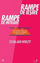 Rampe de ieşire şi rampe de intrare  - menţinerea femeilor talentate pe drumul către succes 