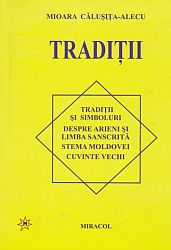 Tradiţii - tradiţii şi simboluri - despre arieni şi limba sanscrită - stema moldovei - cuvinte vechi