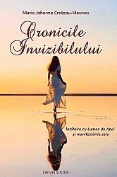 Cronicile invizibilului vol. 2  - întâlnire cu lumea de dincolo și manifestările sale 