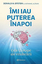 Îmi iau puterea înapoi  - cele 12 etape ale vindecării 
