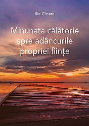 Minunata călătorie spre adâncurile propriei fiinţe