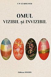 Omul vizibil şi invizibil  - exemple de diferite tipuri de oameni văzuţi prin metoda clarviziunii antrenate 
