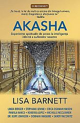 Akasha  - experienţe spirituale de acces la inteligenţa infinită a sufletelor noastre 