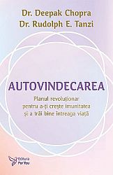 Autovindecarea - planul revoluţionar pentru a-ţi creşte imunitatea şi a trăi bine întreaga viaţă