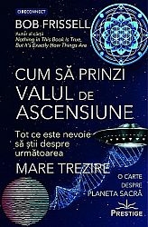 Cum să prinzi Valul de Ascensiune - tot ce este nevoie să ştii despre următoarea Mare Trezire