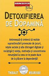 Detoxifierea de dopamină  - antrenează-ţi creierul să reziste suprastimulării provocate de jocuri, reţele sociale şi alte distrageri digitale şi recaştigă-ţi voinţa, motivaţia şi concentrarea renunţând la ceea ce te poate duce de la plăcere la dependenţă! 