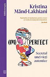 (Im)perfect  - secretul unei vieţi autentice 