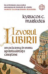 Izvorul Iubirii  - un pelerinaj în inima spiritualităţii creştine 