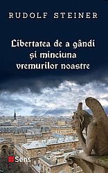 Libertatea de a gândi şi minciuna vremurilor noastre  - douăsprezece conferinţe prezentate la Berlin între 13 februarie şi 30 mai 1916 