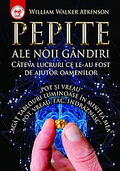 Pepite ale noii gândiri  - câteva lucruri ce le-au fost de ajutor oamenilor 