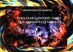 Restaurarea materiei umane prin concentraţii numerice - vol. 2 